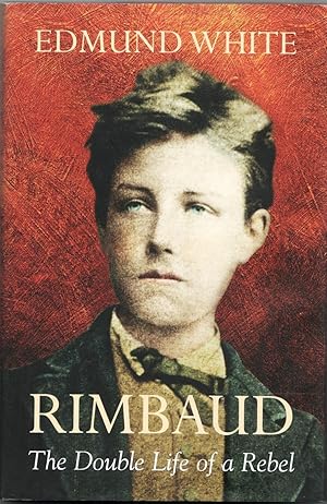 Seller image for Rimbaud. The Double Life of a Rebel for sale by Christison Rare Books, IOBA SABDA