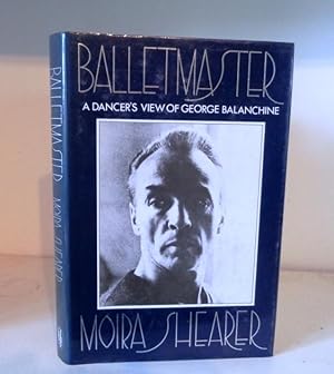 Seller image for Balletmaster: A Dancer's View of George Balanchine for sale by BRIMSTONES