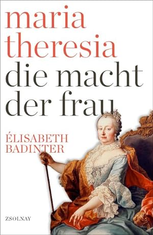 Bild des Verkufers fr Maria Theresia zum Verkauf von BuchWeltWeit Ludwig Meier e.K.