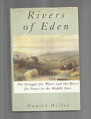 RIVERS OF EDEN: The Struggle For Water And The Quest For Peace In The Middle East