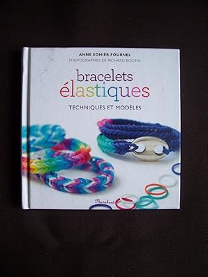 Seller image for Bracelets lastiques - Techniques et modles for sale by Librairie Ancienne Zalc