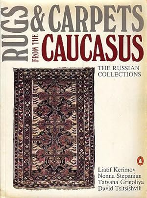 Image du vendeur pour Rugs and Carpets from the Caucasus: The Russian Collections mis en vente par LEFT COAST BOOKS