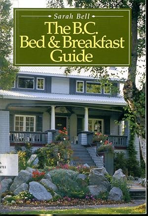 Seller image for The B.C. Bed & Breakfast Guide for sale by Librairie Le Nord