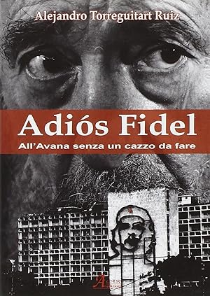 Immagine del venditore per Adis Fidel. All'Avana senza un cazzo da fare venduto da Libro Co. Italia Srl