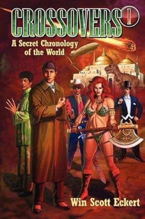 Crossovers : A Secret Chronology of the World (Volume 1) (Signed)