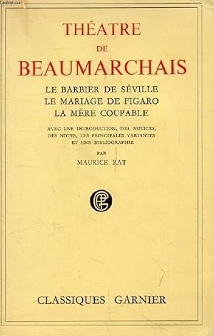 Bild des Verkufers fr THEATRE DE BEAUMARCHAIS (LE BARBIER DE SEVILLE, LE MARIAGE DE FIGARO, LA MERE COUPABLE) zum Verkauf von Le-Livre