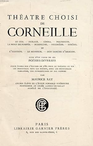 Image du vendeur pour THEATRE CHOISI DE CORNEILLE (Le Cid, Horace, Cinna, Polyeucte, La Mort de Pompe, Rodogune, Nicomde, Surna et L'Illusion, Le Menteur, Don Sanche d'Aragon) mis en vente par Le-Livre