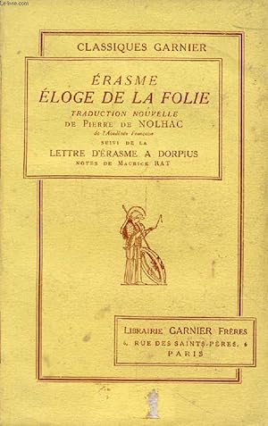 Bild des Verkufers fr ELOGE DE LA FOLIE, Suivi de la LETTRE D'ERASME A DORPIUS zum Verkauf von Le-Livre