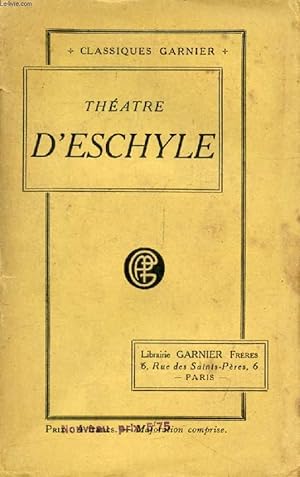 Bild des Verkufers fr THEATRE D'ESCHYLE (Traduction Franaise) zum Verkauf von Le-Livre