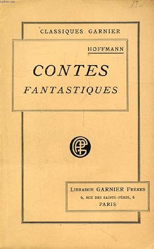 Image du vendeur pour CONTES FANTASTIQUES, CHOIX DE CONTES, RECITS ET NOUVELLES mis en vente par Le-Livre