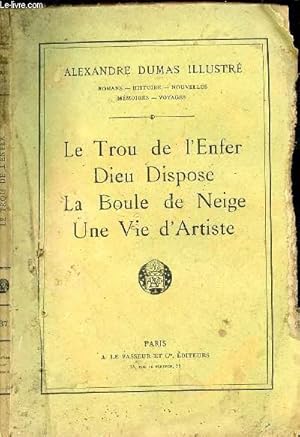 Image du vendeur pour LE TROU DE L'ENFER - DIEU DISPOSE - LA BOULEDE NEIGE - UNE VIE D'ARTISTE - N37 mis en vente par Le-Livre