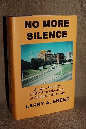 No More Silence; An Oral History of the Assassination of President Kennedy