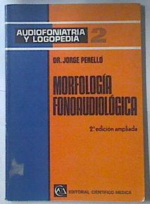 Imagen del vendedor de Morfologa fonoaudiolgica. T.2. Audiofoniatra y logopedia a la venta por Almacen de los Libros Olvidados