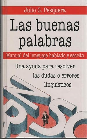 Imagen del vendedor de LAS BUENAS PALABRAS Manual del lenguaje hablado y escrito. Nuevo a la venta por Librera Hijazo