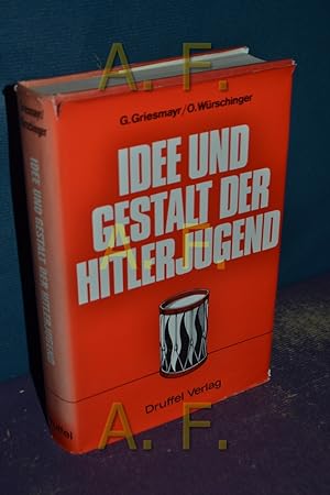 Bild des Verkäufers für Idee und Gestalt der Hitlerjugend. , Otto Würschinger zum Verkauf von Antiquarische Fundgrube e.U.