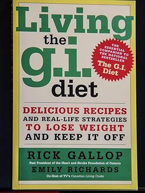 Imagen del vendedor de Living the G. I. Diet : Delicious Recipes and Real-Life Strategies to Lose Weight and Keep It Off a la venta por Mad Hatter Bookstore