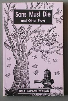 Seller image for Sons Must Die And Other Plays; (South Asian Canadian Literature SACLIT series). for sale by Comic World