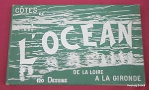 Vingt Jours Sur les Cotes de l'Ocean. De la Loire a` la Gironde : Guide-album du touriste. 125 de...
