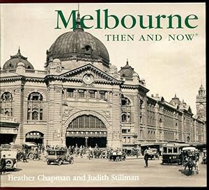 Bild des Verkufers fr Melbourne Then And Now. zum Verkauf von Time Booksellers