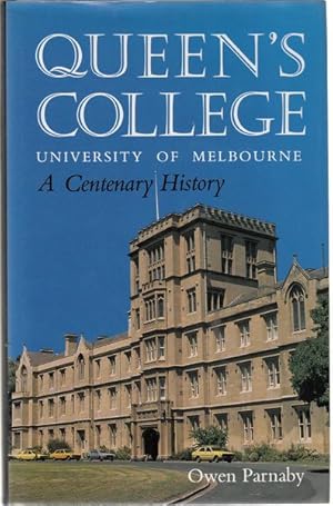 Bild des Verkufers fr Queen's College. University of Melbourne. A Centenary History. zum Verkauf von Time Booksellers