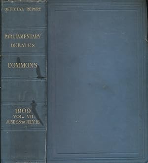 Immagine del venditore per The Parliamentary Debates (Official Report). Seventh Volume of Session 1909. June-July venduto da Barter Books Ltd