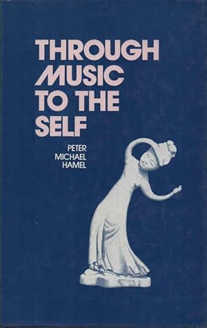 Imagen del vendedor de Through Music to the Self a la venta por lamdha books