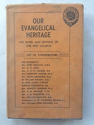 Imagen del vendedor de Our Evangelical Heritage The Work and Witness of the Free Church a la venta por Book Souk