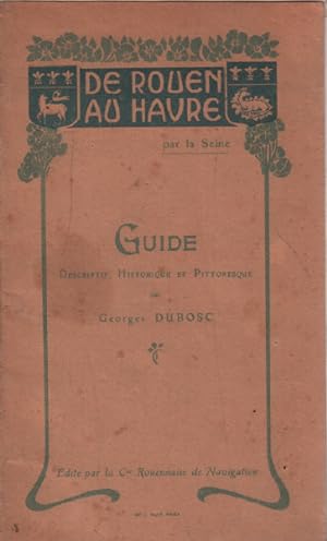 Seller image for De rouen au havre Par la seine guide historique et pittoresque for sale by librairie philippe arnaiz