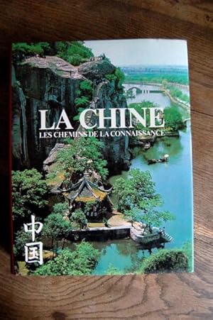 Bild des Verkufers fr La Chine - Les chemins de la Connaissance zum Verkauf von Un livre en poche