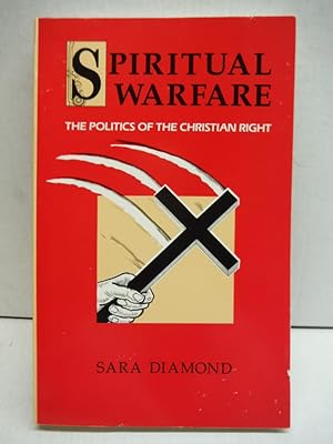 Spiritual Warfare: The Politics of the Christian Right