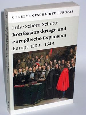 Konfessionskriege und europäische Expansion Europa 1500 - 1648
