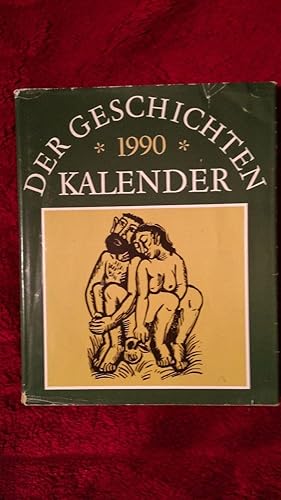 Bild des Verkufers fr Der Geschichten Kalender 1990 - Sechster Jahrgang. Mit Grafiken von Lothar Sell zum Verkauf von Klaus Kreitling