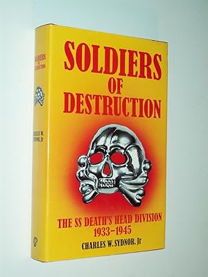 Image du vendeur pour Soldiers Of Destruction: The SS Death's Head Division, 1933-1945 mis en vente par Rodney Rogers