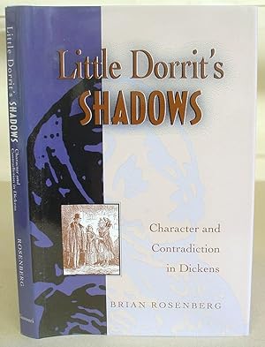 Little Dorrit's Shadows - Character And Contradiction In Dickens