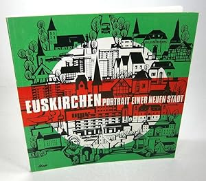Euskirchen. Portrait einer neuen Stadt. Herausgegeben von der Stadt Euskirchen.