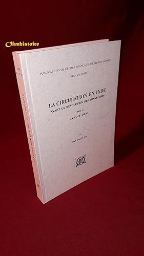 La Circulation en Inde Avant le Révolution des Transports ---------- TOME 2 seul : LA VOIE D'EAU