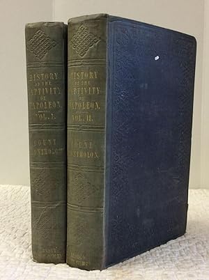 Seller image for HISTORY OF THE CAPTIVTY OF NAPOLEON AT ST. HELENA: Vols. I-II for sale by Kubik Fine Books Ltd., ABAA