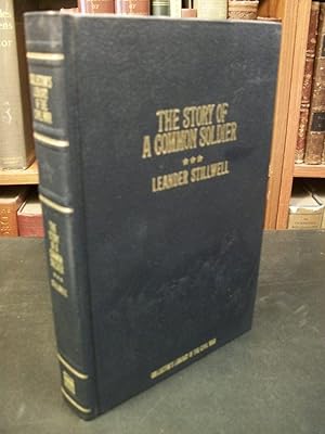 The Story of a Common Soldier of Army Life in the Civil War, 1861-1865 (Collector's library of th...