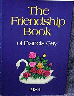 The Friendship Book of Francis Gay 1984