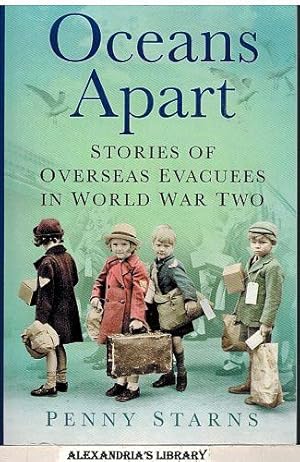 Oceans Apart: Stories of Overseas Evacuees in World War Two