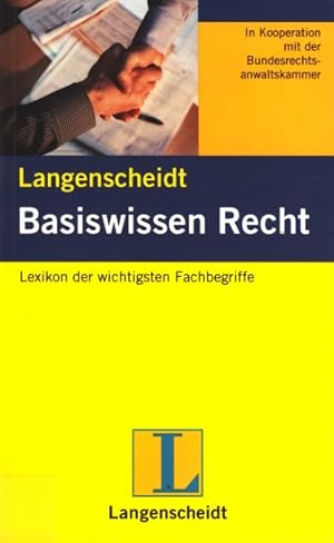 Bild des Verkufers fr Langenscheidt Basiswissen Recht - Lexikon der wichtigsten Fachbegriffe : In Kooperation mit der Bundesrechtsanwaltskammer. zum Verkauf von TF-Versandhandel - Preise inkl. MwSt.