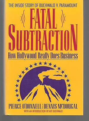 Imagen del vendedor de Fatal Subtraction ( How Hollywood Really Does Business ) a la venta por Thomas Savage, Bookseller