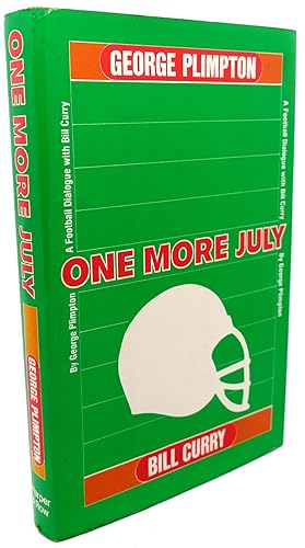 Seller image for ONE MORE JULY : A Football Dialogue with Bill Curry for sale by Rare Book Cellar