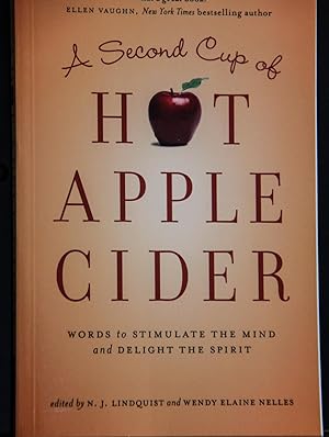 Bild des Verkufers fr A Second Cup of Hot Apple Cider: Words to Stimulate the Mind and Delight the Spirit zum Verkauf von Mad Hatter Bookstore