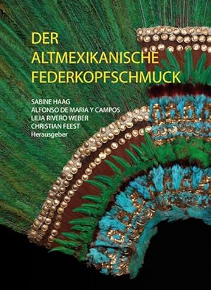 Imagen del vendedor de Der altmexikanische Federkopfschmuck a la venta por Antiquariat Armebooks