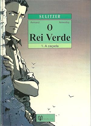 O REI VERDE / SULITZER: 1 - A Caçada & 2 - Guaharibos