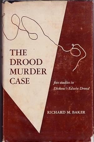 The Drood Murder Case: Five Studies in Dicken's Edwin Drood