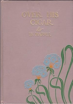 Imagen del vendedor de Over His Cigar: From Reveries of a Bachelor a la venta por Shamrock Books