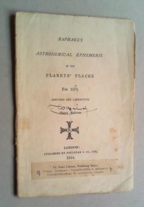Raphael's Astronomical Ephemeris of the Planets' places for 1873. Revised and corrected. 3. edition.