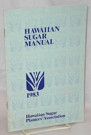 Seller image for Hawaiian sugar manual, 1983 for sale by Bolerium Books Inc.